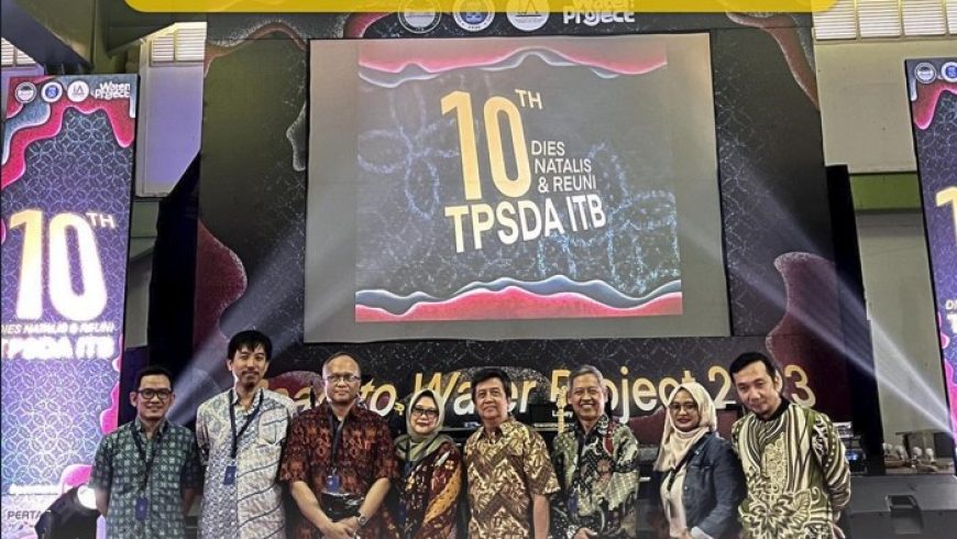 10 Tahun Dies Natalis & Reuni TPSDA ITB